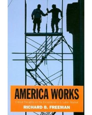 America Works: The Exceptional Labor Market